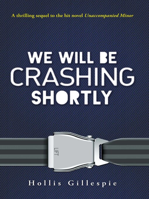 Title details for We Will Be Crashing Shortly by Hollis Gillespie - Available